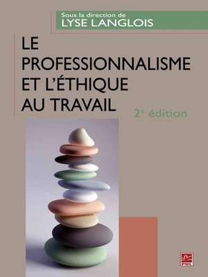 cover image of Le professionnalisme et l'éthique au travail  2e édition